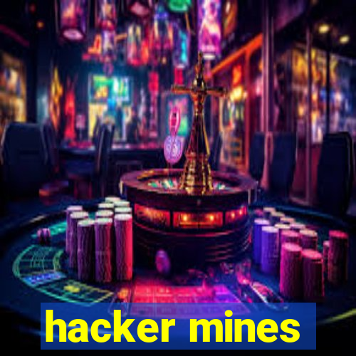 hacker mines